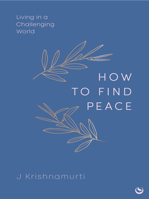 Title details for HOW TO FIND PEACE by Jiddu Krishnamurti - Available